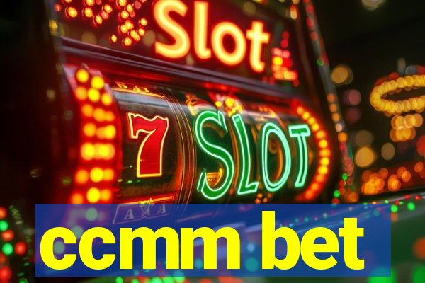 ccmm bet